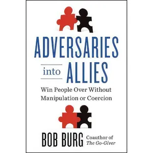 کتاب Adversaries into Allies اثر Bob Burg انتشارات Portfolio