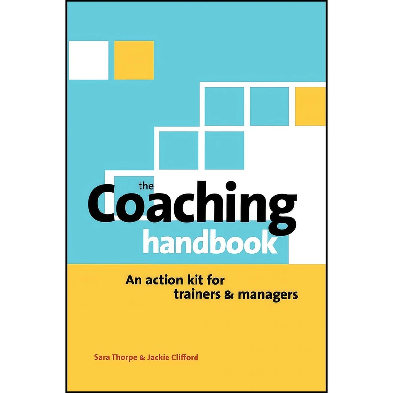 کتاب The Coaching Handbook اثر Sara Thorpe and Jackie Clifford انتشارات Kogan Page