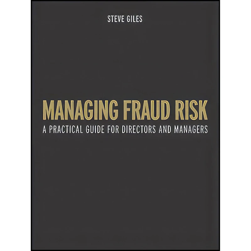 کتاب Managing Fraud Risk اثر Steve Giles انتشارات Wiley