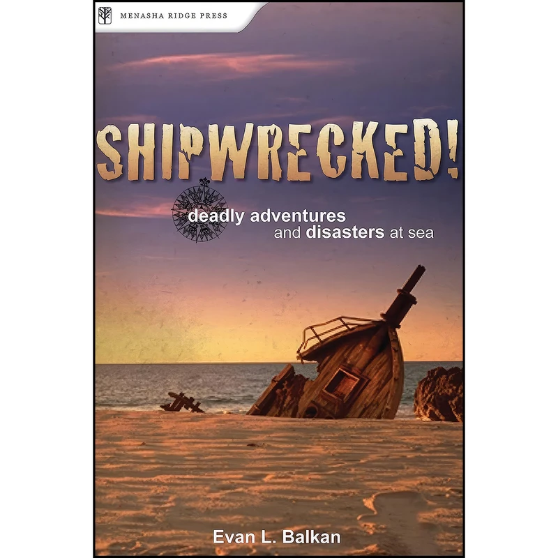 کتاب Shipwrecked! اثر Evan Balkan انتشارات Menasha Ridge Press