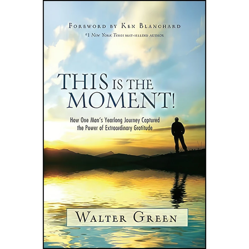 کتاب This Is the Moment اثر Walter Green and Ken Blanchard انتشارات Hay House