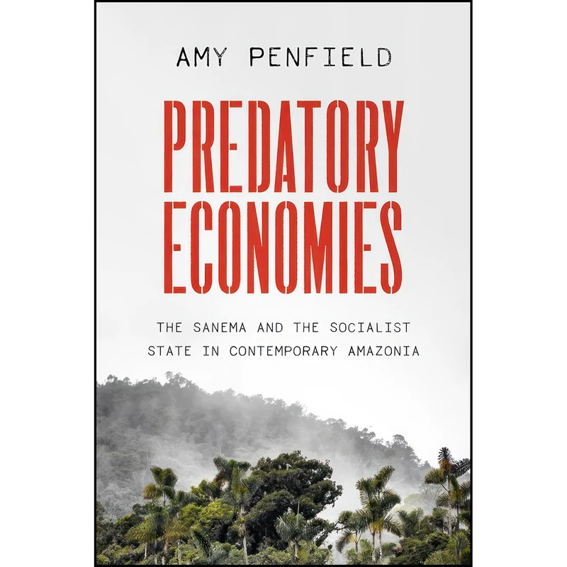 کتاب Predatory Economies اثر Amy Penfield انتشارات University of Texas Press