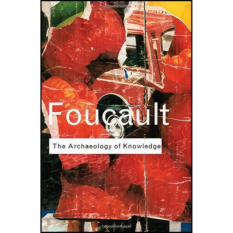 کتاب Archaeology of Knowledge  اثر Michel Foucault انتشارات Routledge