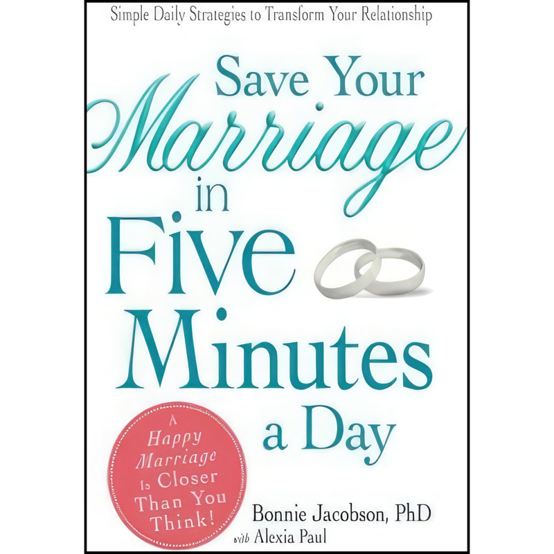 کتاب Save Your Marriage in Five Minutes a Day اثر Bonnie Jacobson انتشارات Adams Media