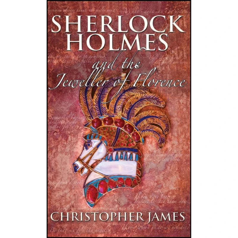 کتاب Sherlock Holmes and the Jeweller of Florence اثر Christopher James انتشارات MX Publishing