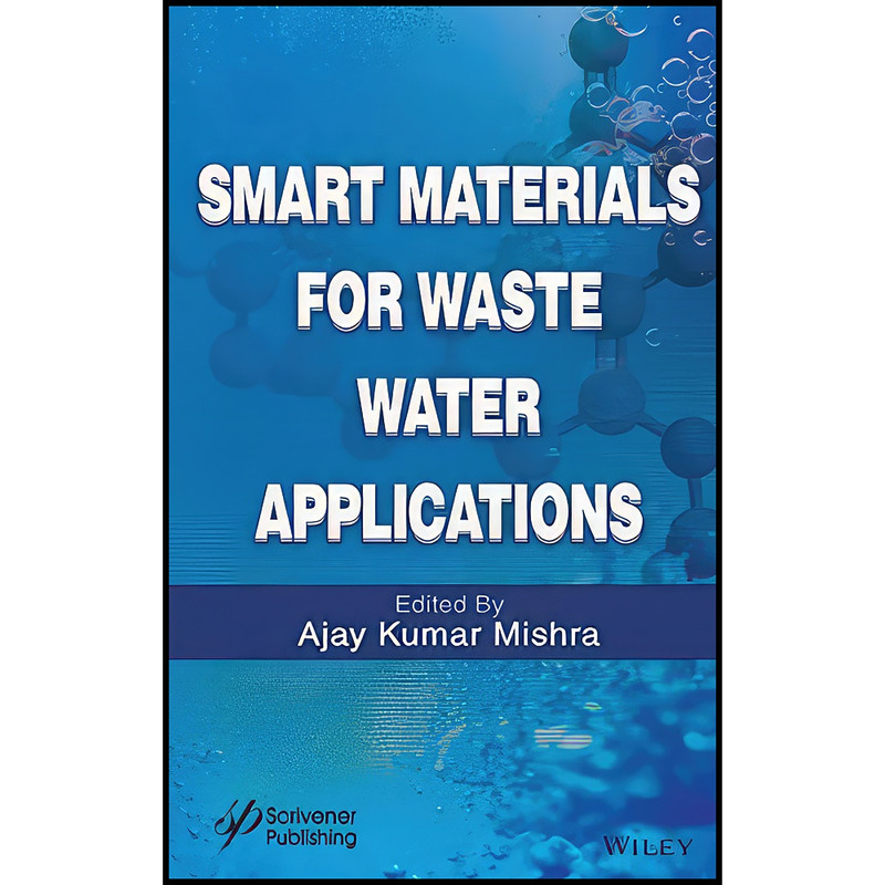 کتاب Smart Materials for Waste Water Applications اثر Ajay Kumar Mishra انتشارات Wiley-Scrivener