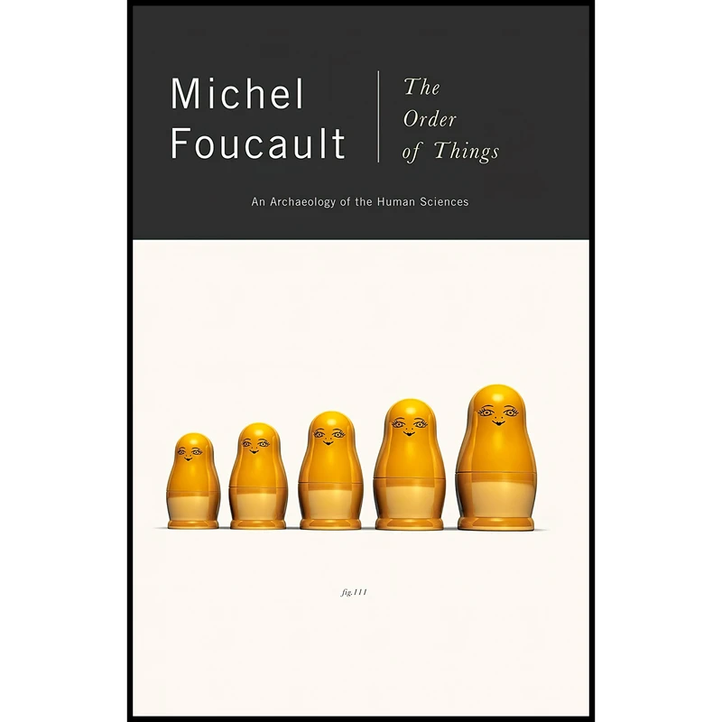 کتاب The Order of Things اثر Michel Foucault انتشارات Vintage