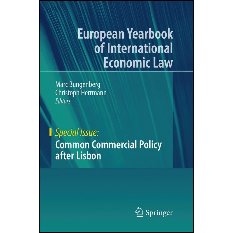 کتاب Common Commercial Policy after Lisbon اثر جمعي از نويسندگان انتشارات Springer