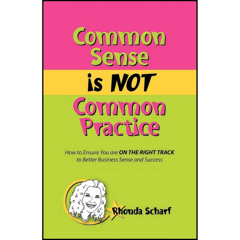 کتاب Common Sense is NOT Common Practice اثر Rhonda Scharf انتشارات بله