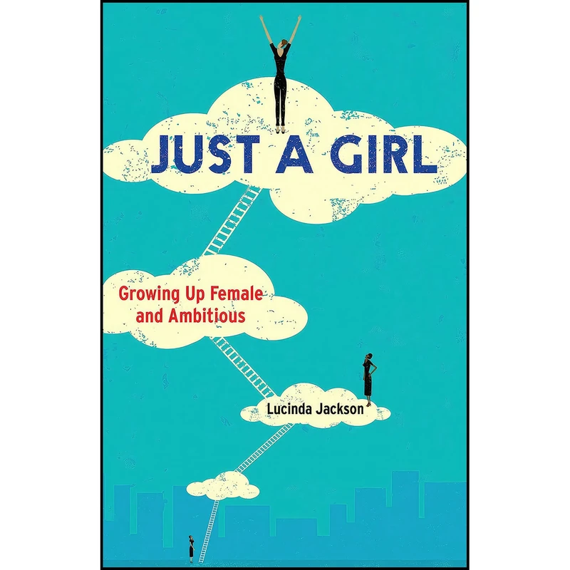 کتاب Just a Girl اثر Lucinda Jackson انتشارات She Writes Press