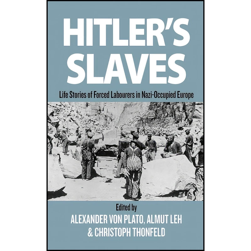 کتاب Hitler s Slaves اثر جمعي از نويسندگان انتشارات Berghahn Books