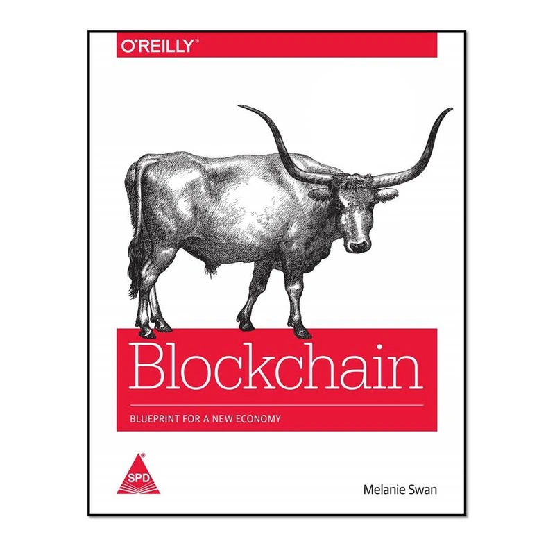 کتاب Blockchain Blueprint for a New Economy 1st Edition اثر  Melanie Swan Swan انتشارات مولفین طلایی