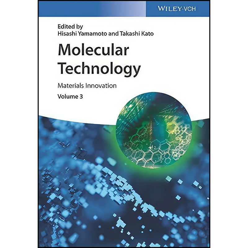 کتاب Molecular Technology, Volume 3 اثر Hisashi Yamamoto and Takashi Kato انتشارات Wiley-VCH