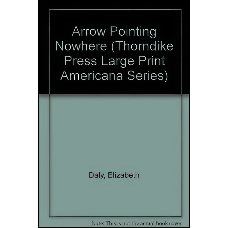 کتاب Arrow Pointing Nowhere اثر Elizabeth Daly انتشارات Thorndike Pr
