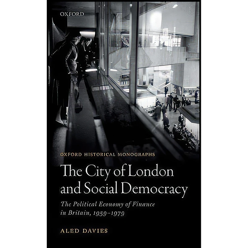 کتاب The City of London and Social Democracy اثر Aled Davies انتشارات Oxford University Press