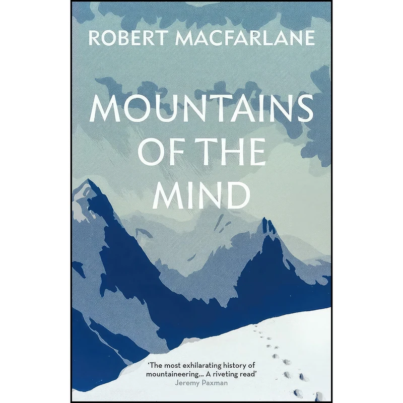 کتاب Mountains Of The Mind اثر Robert Macfarlane انتشارات Granta Books