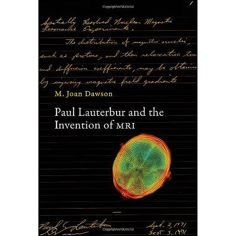 کتاب Paul Lauterbur and the Invention of MRI  اثر M. Joan Dawson انتشارات The MIT Press