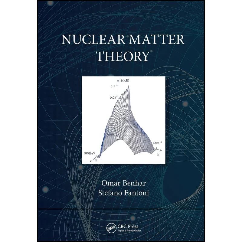 کتاب Nuclear Matter Theory اثر Omar Benhar and Stefano Fantoni انتشارات CRC Press