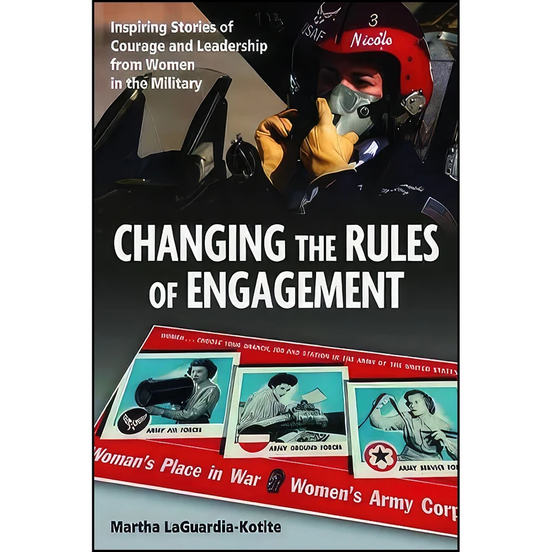 کتاب Changing the Rules of Engagement اثر Martha J. LaGuardia-Kotite انتشارات POTOMAC BOOKS
