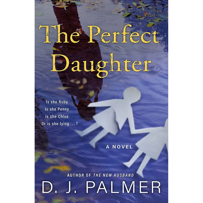 کتاب The Perfect Daughter اثر D.J. Palmer انتشارات St. Martins Press