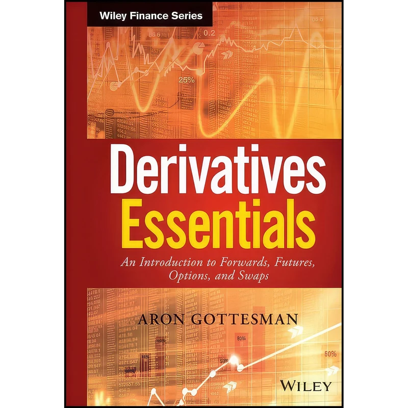 کتاب Derivatives Essentials  اثر Aron Gottesman انتشارات Wiley