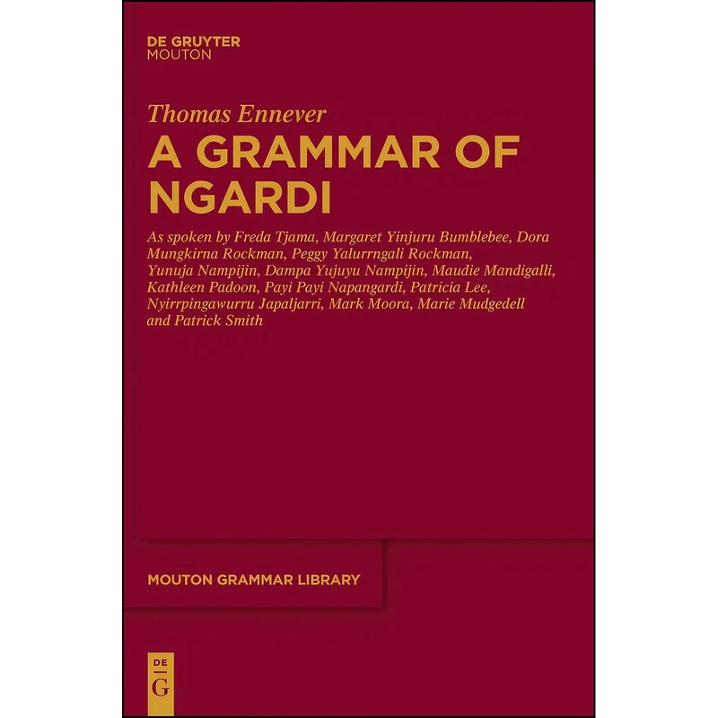 کتاب A Grammar of Ngardi اثر Thomas Ennever انتشارات De Gruyter Mouton