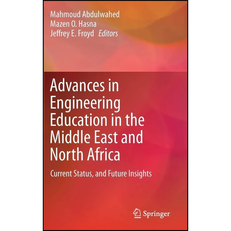 کتاب Advances in Engineering Education in the Middle East and North Africa اثر جمعي از نويسندگان انتشارات Springer
