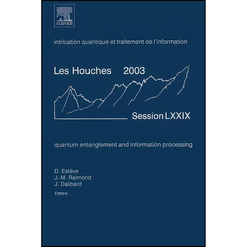 کتاب Quantum Entanglement and Information Processing اثر Daniel Esteve انتشارات تازه ها