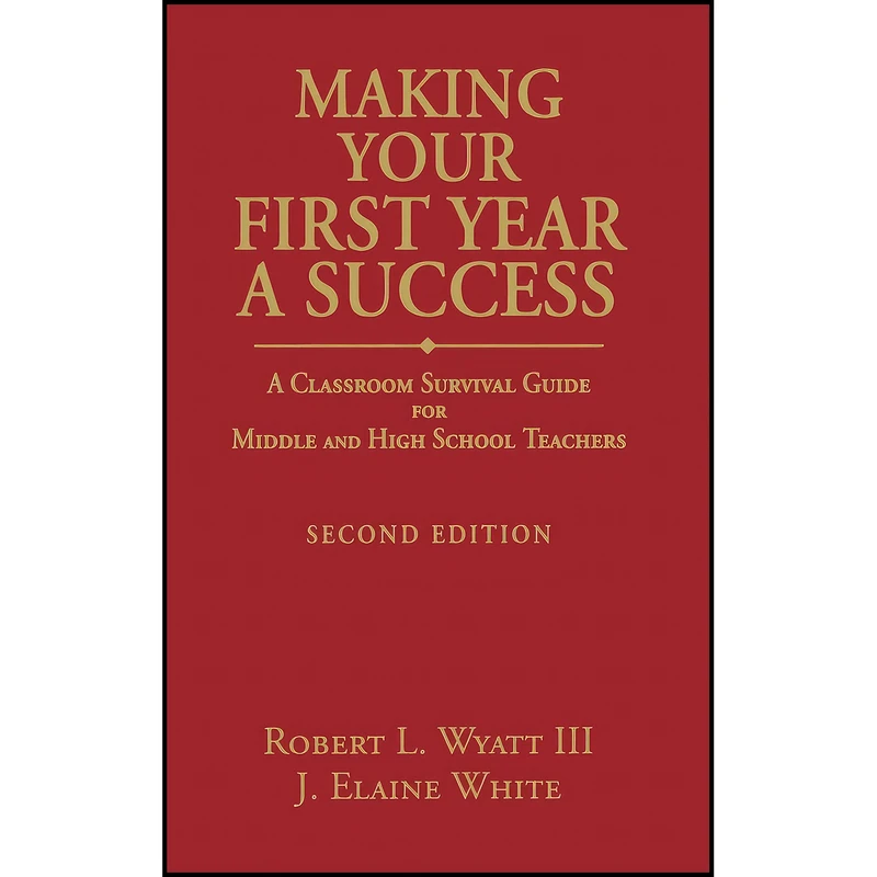 کتاب Making Your First Year a Success اثر جمعی از نویسندگان انتشارات Corwin