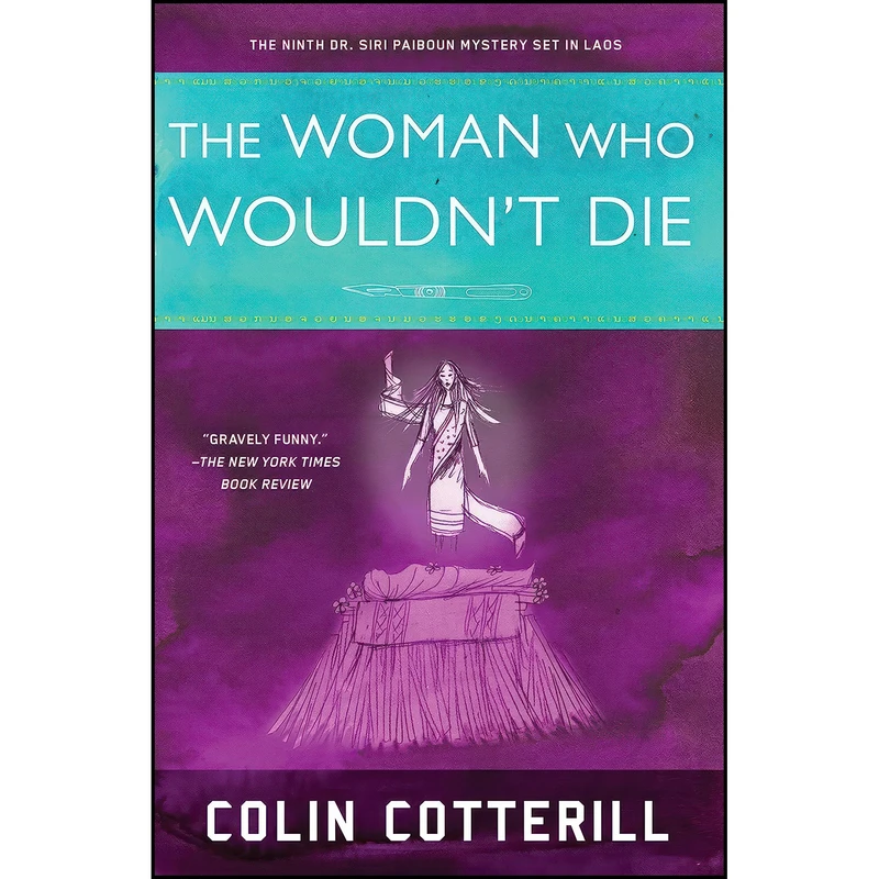 کتاب The Woman Who Wouldnt Die  اثر Colin Cotterill انتشارات Soho Crime