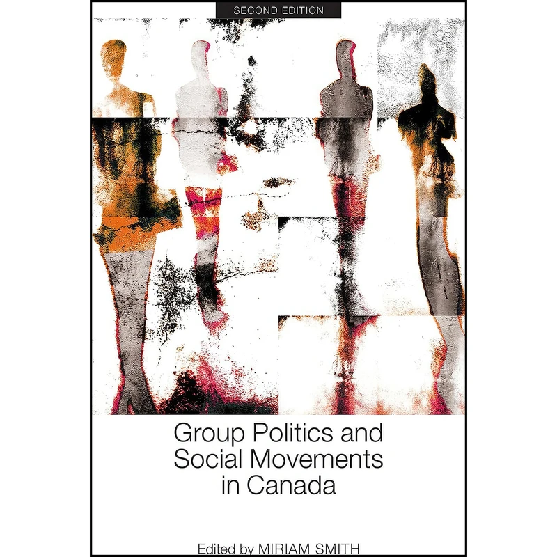 کتاب Group Politics and Social Movements in Canada, Second Edition اثر Miriam Smith انتشارات تازه ها