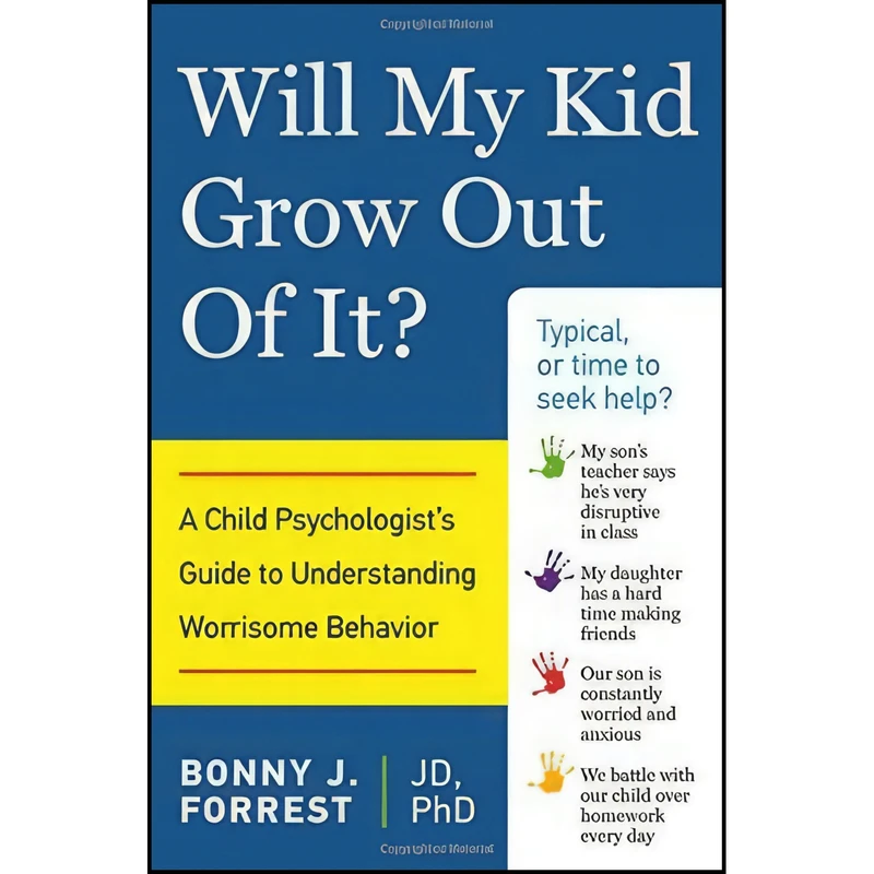 کتاب Will My Kid Grow Out of It? اثر Bonny J. Forrest JD PhD and Bonny Jo Forrest انتشارات Chicago Review Press