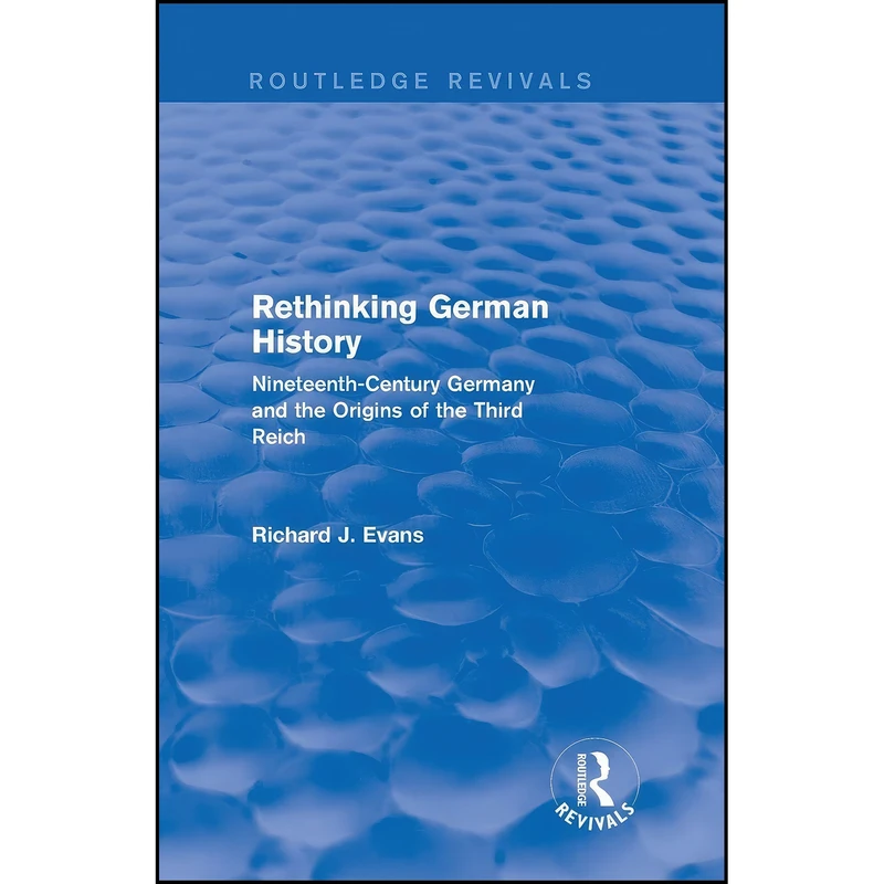 کتاب Rethinking German History  اثر Richard J. Evans انتشارات تازه ها