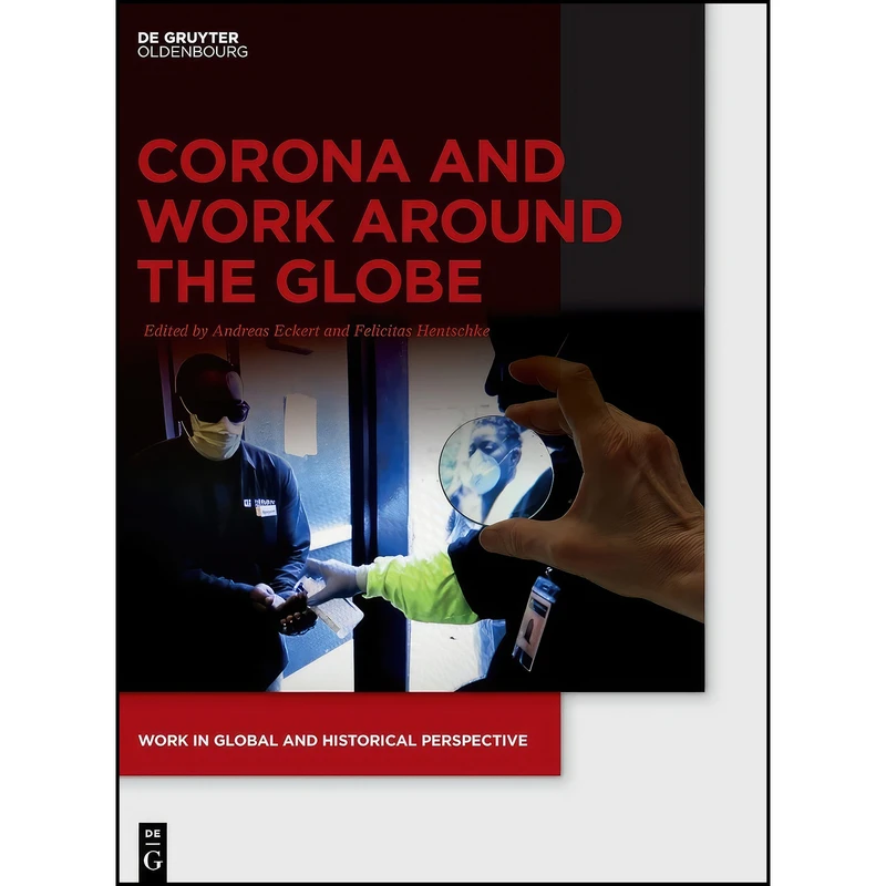 کتاب Corona and Work around the Globe  اثر جمعي از نويسندگان انتشارات De Gruyter