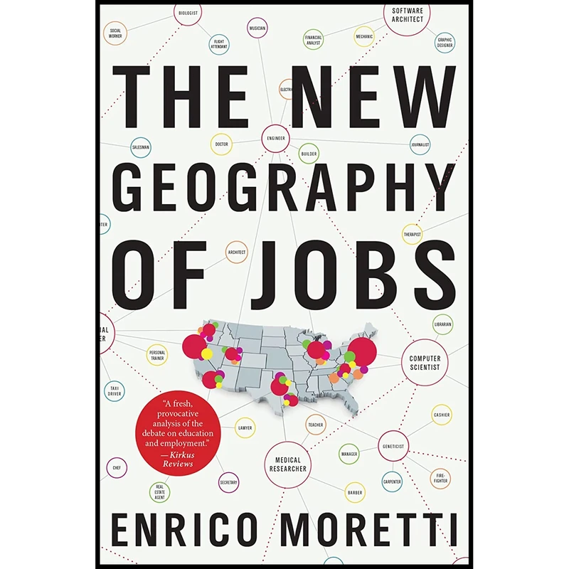 کتاب The New Geography Of Jobs اثر Enrico Moretti انتشارات Harper Business