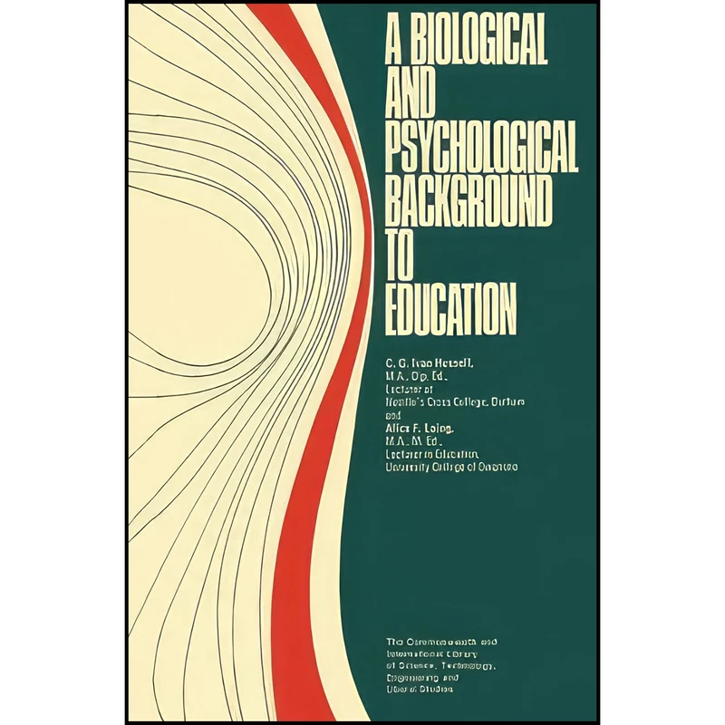 کتاب A Biological and Psychological Background to Education اثر جمعي از نويسندگان انتشارات بله