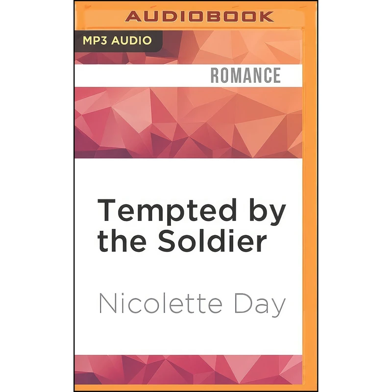 کتاب Tempted by the Soldier  اثر Nicolette Day and Katie McAble انتشارات Audible Studios on Brilliance Audio