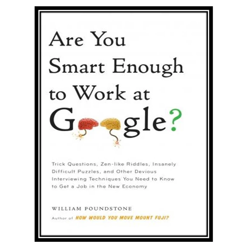 کتاب Are you smart enough to work at Google? اثر William Poundstone انتشارات مؤلفین طلایی