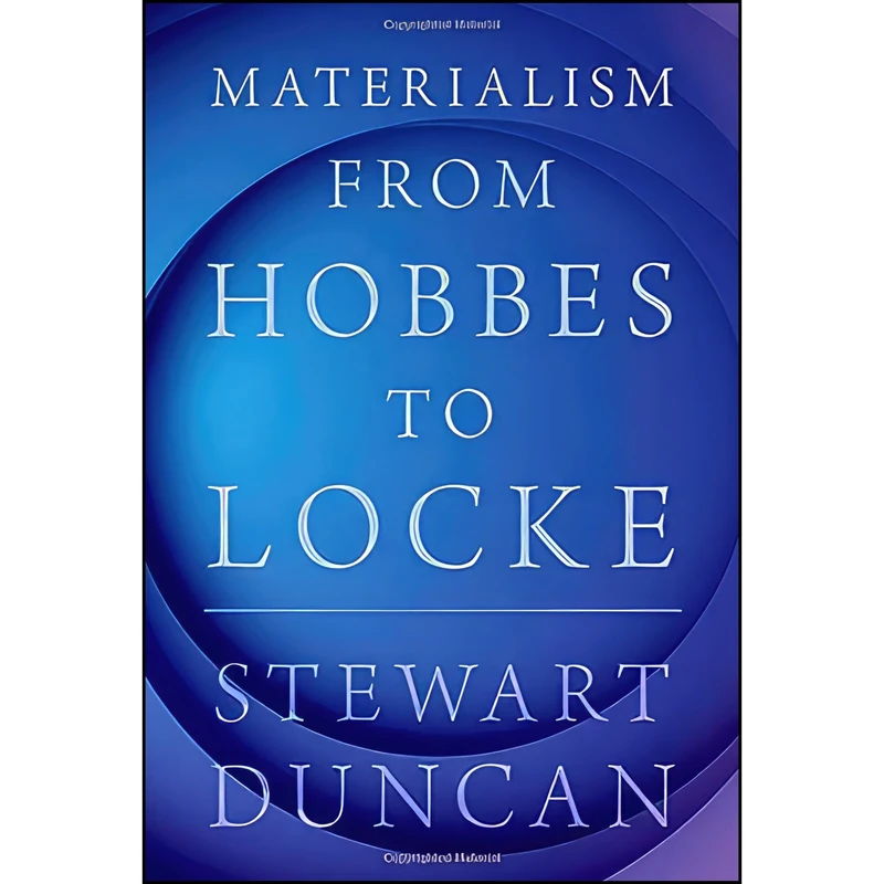 کتاب Materialism from Hobbes to Locke اثر Stewart Duncan انتشارات Oxford University Press