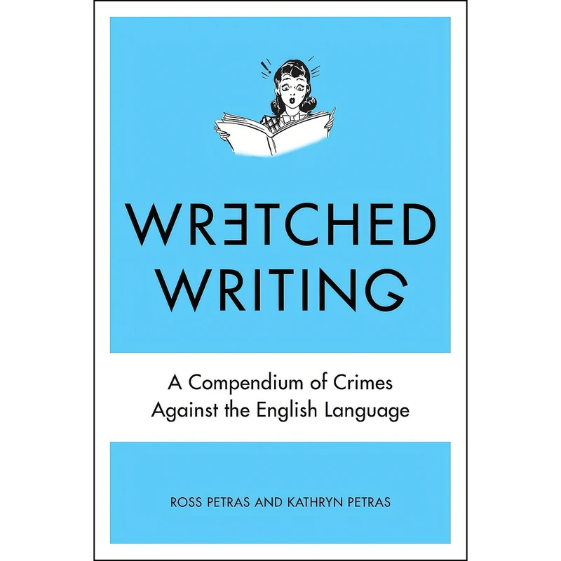 کتاب Wretched Writing اثر Kathryn Petras and Ross Petras انتشارات TarcherPerigee