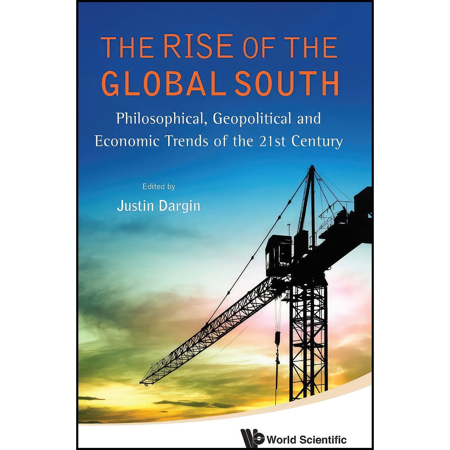 کتاب The Rise of the Global South اثر Justin Dargin انتشارات World Scientific Publishing Company