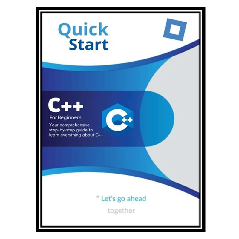 کتاب C++ for beginners: Your comprehensive step-by-step guide to learn everything about C++ اثر Daniel Harder انتشارات مؤلفین طلایی