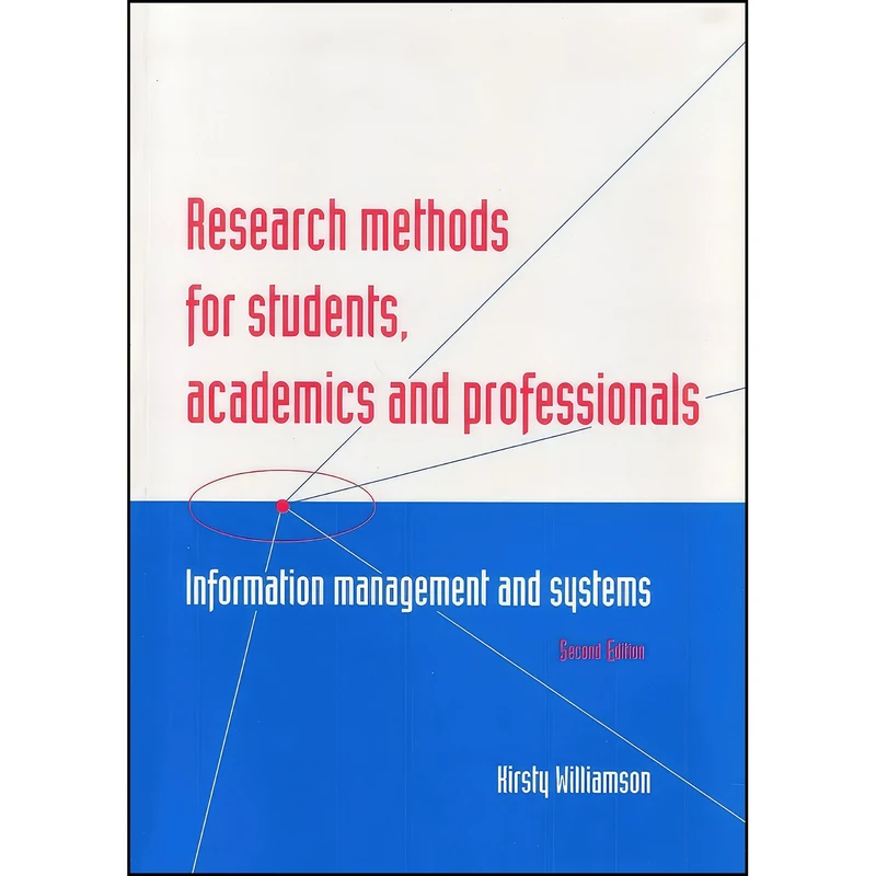 کتاب Research Methods for Students, Academics and Professionals اثر Kirsty Williamson انتشارات Chandos Publishing