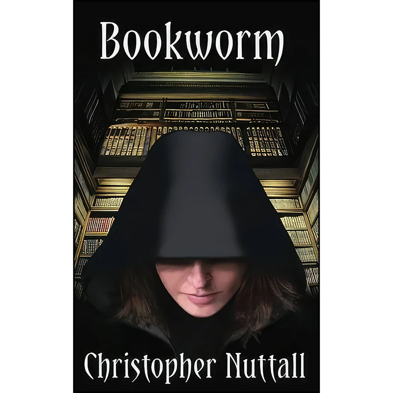 کتاب Bookworm اثر Christopher G. Nuttall انتشارات Elsewhen Press