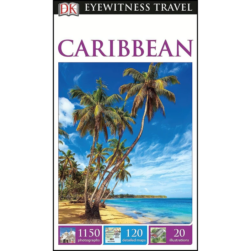 کتاب DK Eyewitness Caribbean  اثر Guy Dimond and DK Eyewitness انتشارات DK Eyewitness Travel