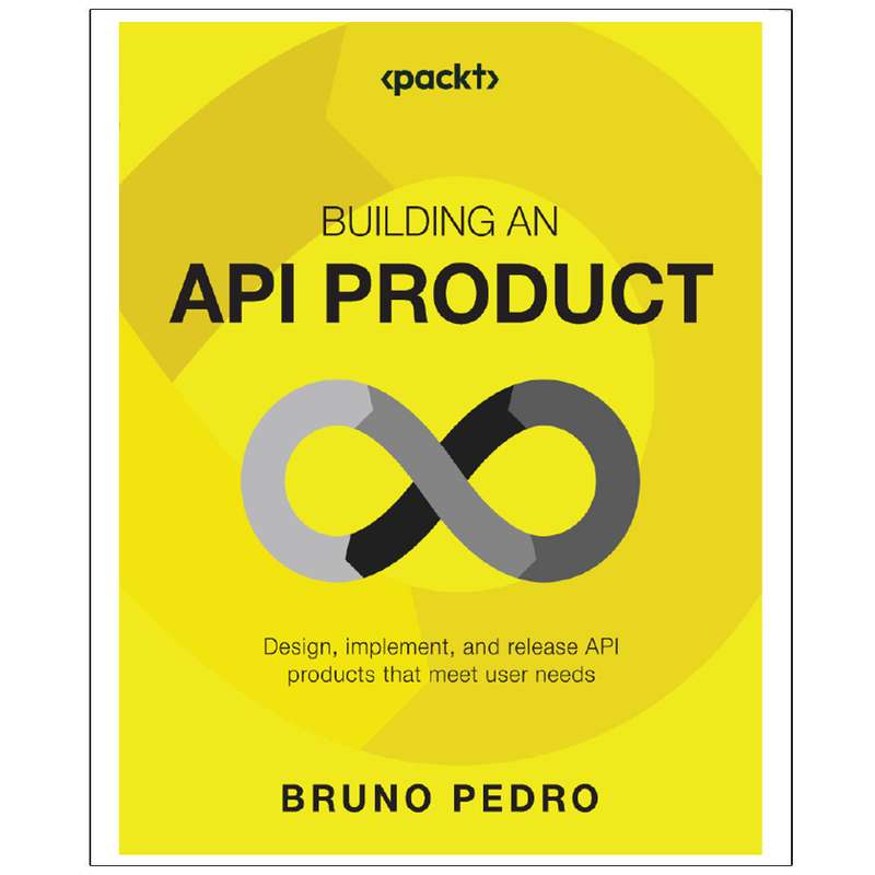 کتاب Building an API Product اثر Bruno Pedro انتشارات رایان کاویان