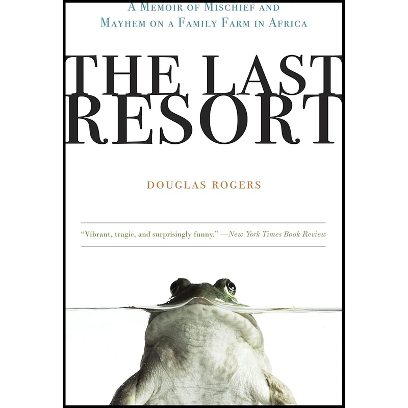 کتاب The Last Resort اثر Douglas Rogers انتشارات Crown