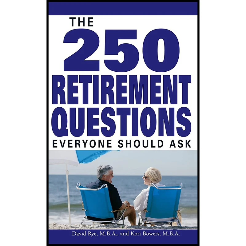 کتاب The 250 Retirement Questions Everyone Should Ask اثر David E. Rye انتشارات Adams Media