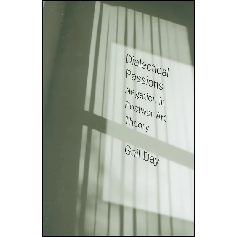 کتاب Dialectical Passions اثر Gail Day انتشارات Columbia University Press