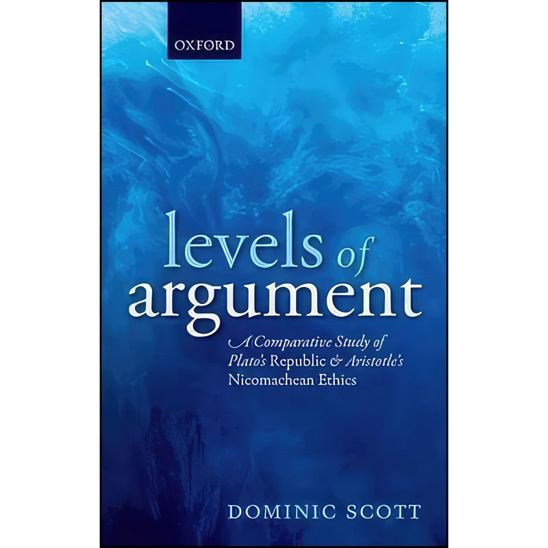 کتاب Levels of Argument اثر Dominic Scott انتشارات Oxford University Press